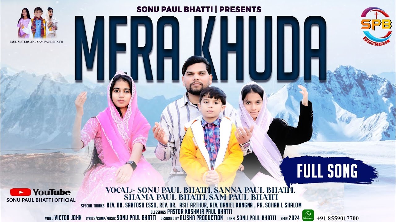 Mera Khuda || Official Full Video || Sonu Paul Bhatti || Paul Sisters | Sam Paul Bhatti ||