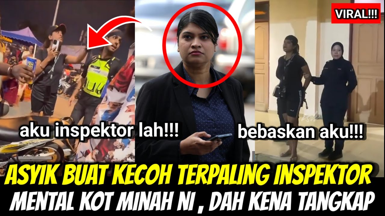TERPALING INSPEKTOR MINAH NI, DAH KENA TANGKAP ASYIK BUAT KECOH