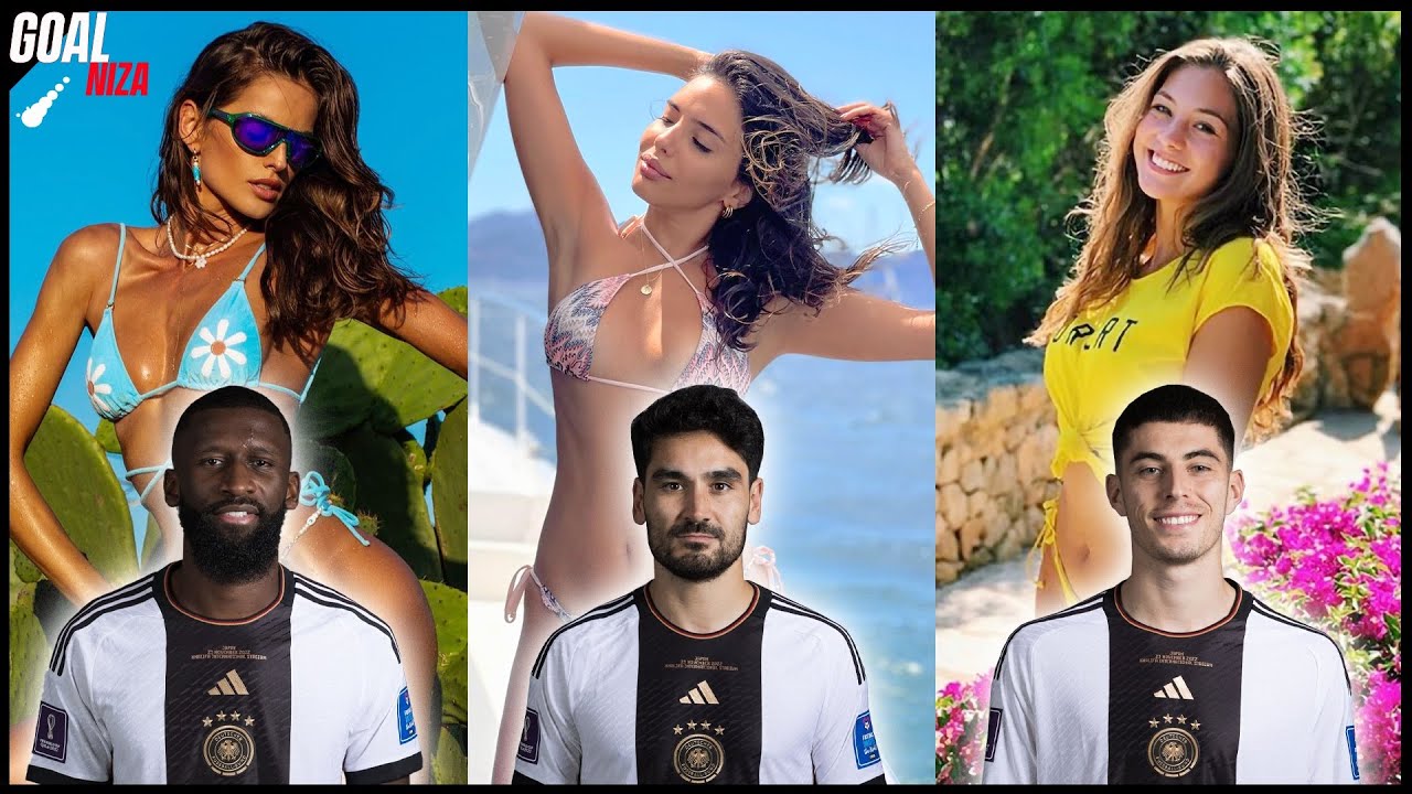Germany World Cup squad 2022 Wives And Girlfriends: Who Is The Hottest?