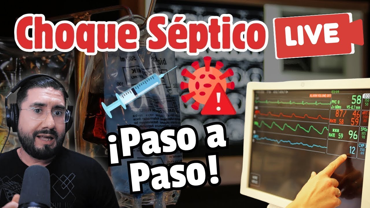 Actualización del Choque Séptico 2025 🦠 Diagnóstico y Manejo Paso a Paso 💉