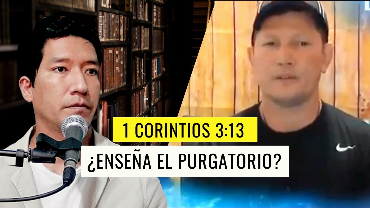 NO LUIS TORO | 1 CORINTIOS 3:13 NO ENSEÑA EL PURGATORIO | Respuesta Bíblica