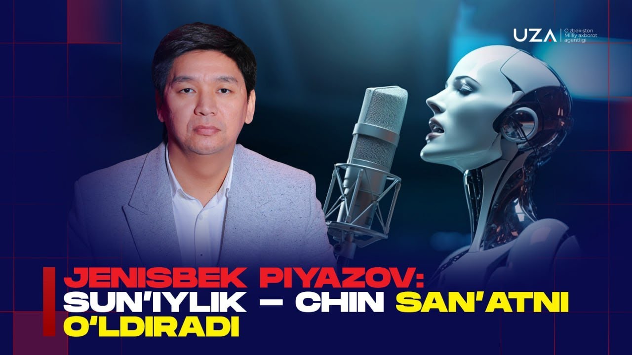 Jenisbek Piyazov: sun’iylik - chin san’atni o`ldiradi 