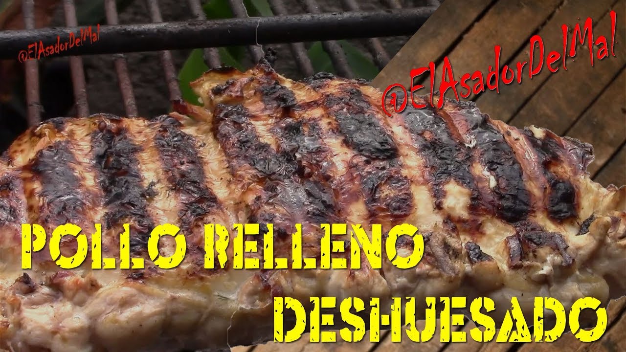 Pollo Relleno Deshuesado - @ElAsadordelMal