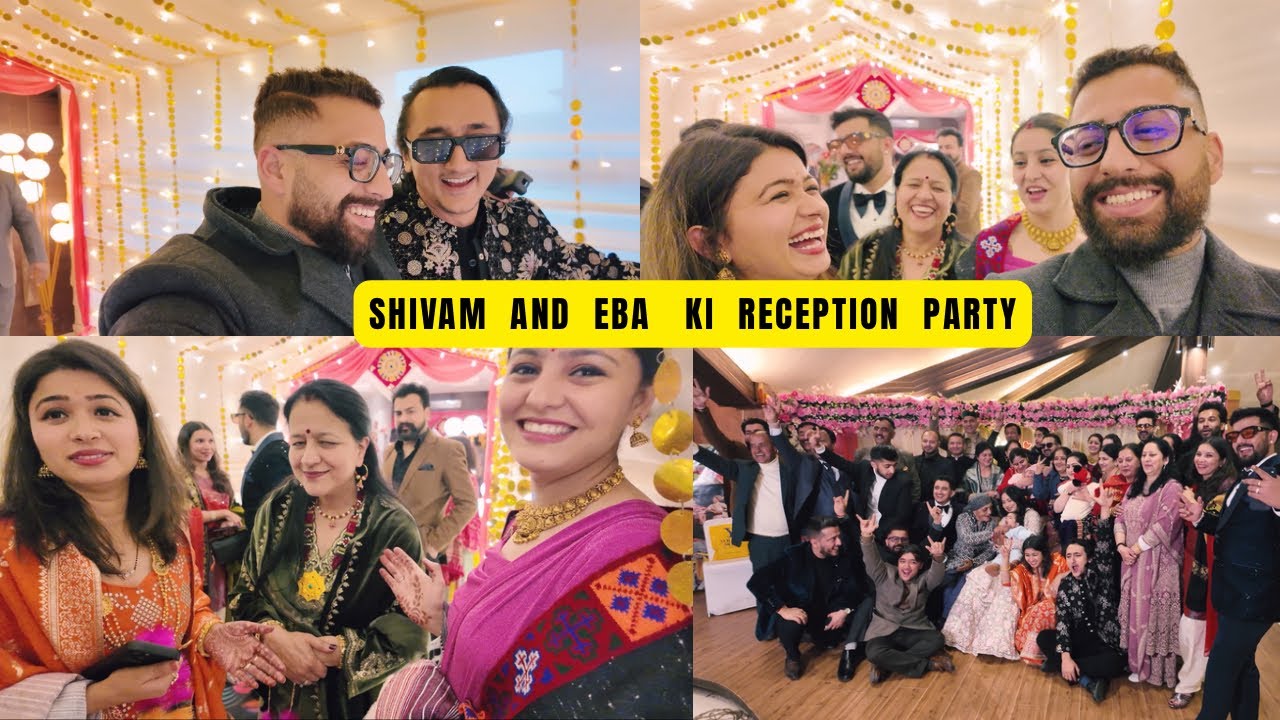 Shivam And Eba Ki Reception Party // Mama Swagat 