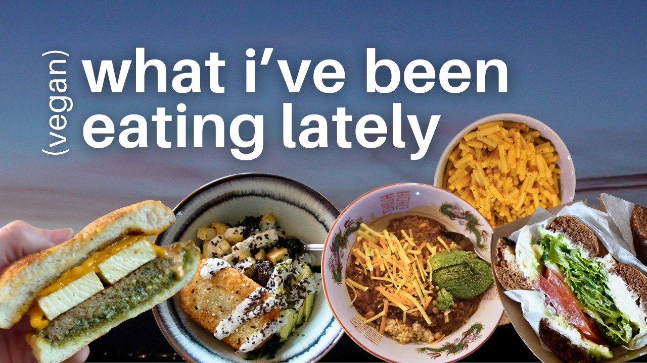 what i've been eating lately (vegan) | soups, salads and sandwiches