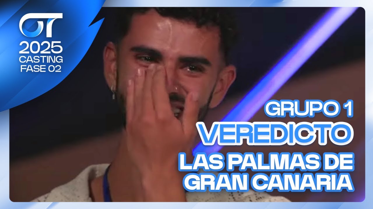 VEREDICTO GRUPO 1 | OT CASTING CANARIAS | FASE 2 | OT 2025