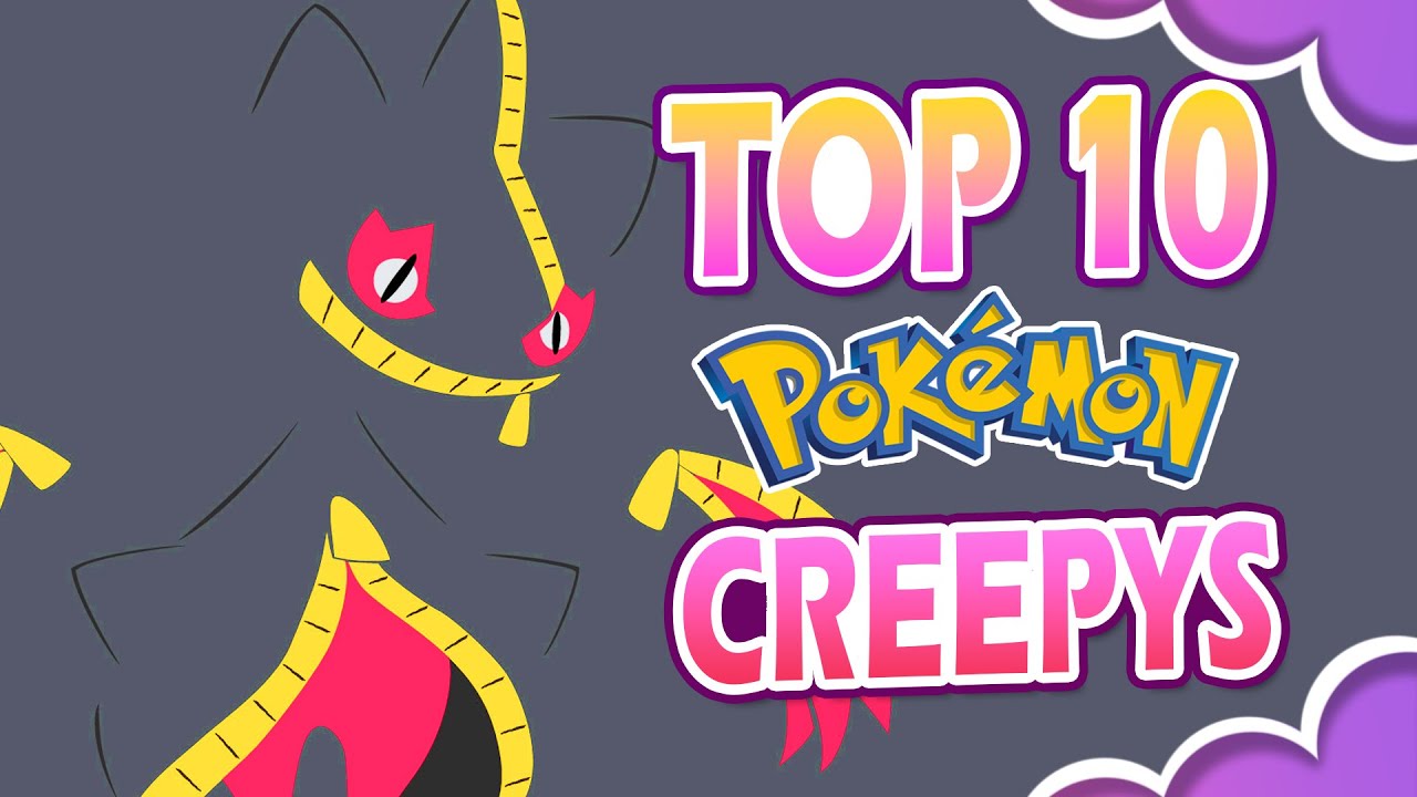 TOP 10 POKÉMON ESCALOFRIANTES | CREEPYDEX