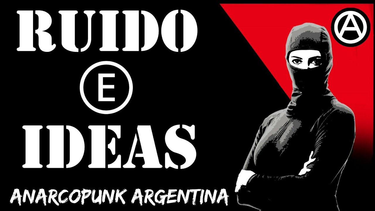 RUIDO E IDEAS – Anarcopunk Argentina – El Arte De La Revuelta (1998)