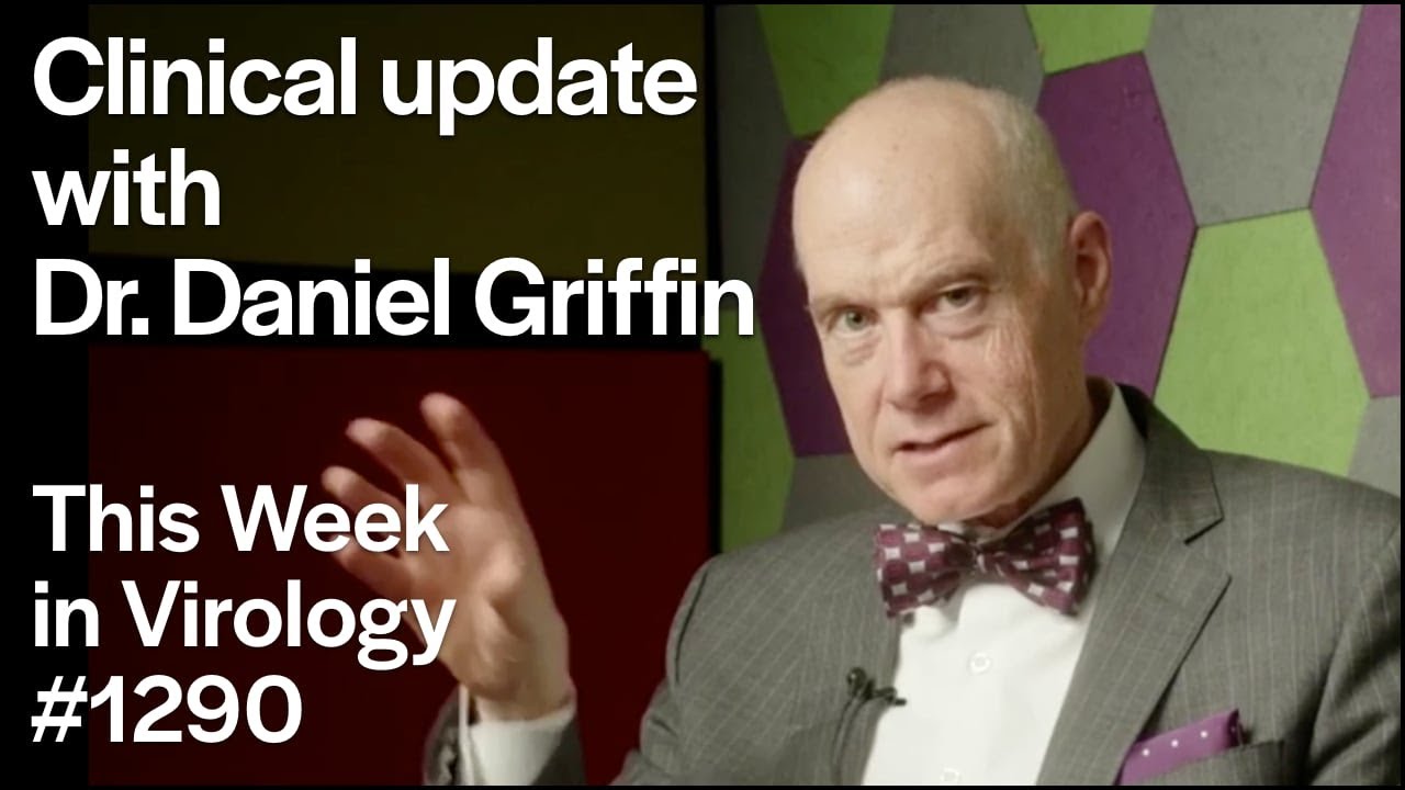 TWiV 1290: Clinical update with Dr. Daniel Griffin