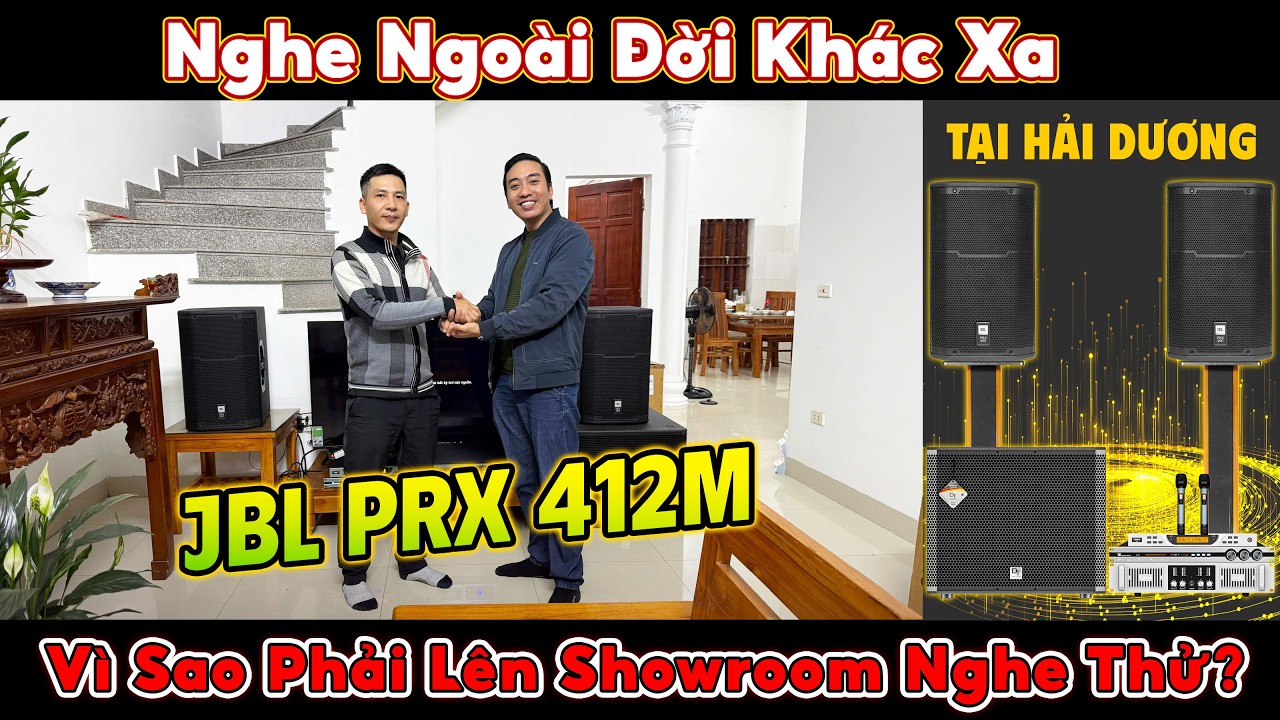 Nghe Thử Tại Showroom Rồi Mới Chốt Bộ Dàn Karaoke Gia Đình Cao Cấp JBL PRX412M Tại Hải Dương