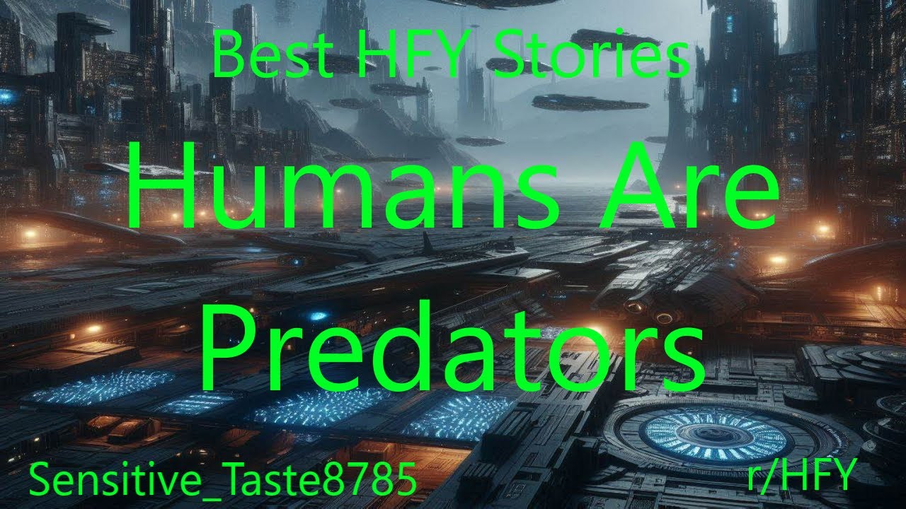 Best HFY Stories: Humans Are Predators