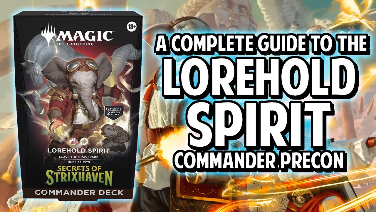 A Complete Guide to the Lorehold Spirit Commander Precon!