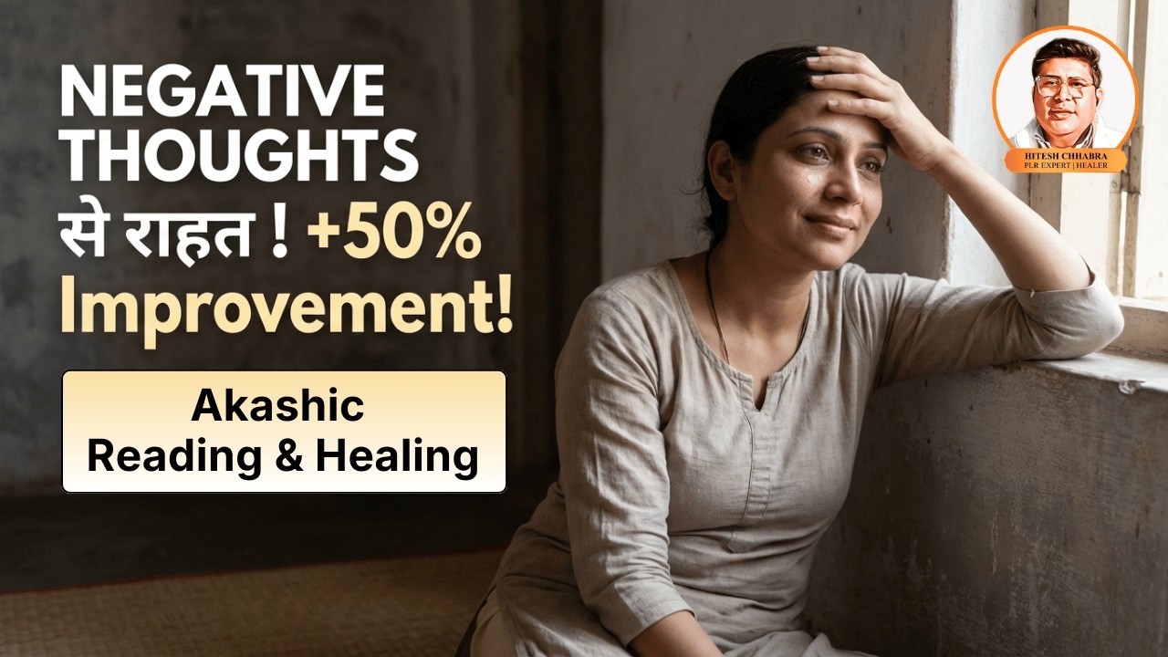 Akashic Reading 🔮 | Lifelong Negative Thinking Ka Healing Breakthrough & Secret (Past Life Karma)