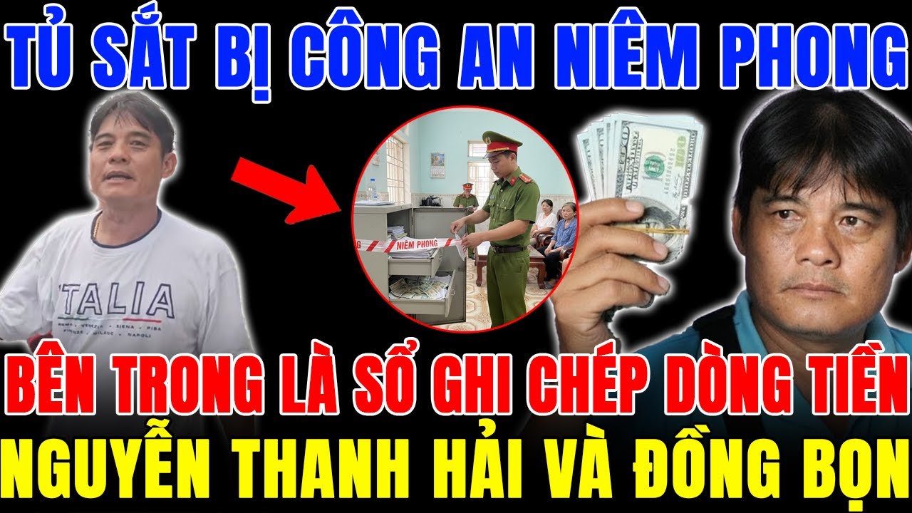 Tủ Sắt Ba Lớp Bị Niêm Phong - Bên Trong Là Sổ Ghi Chép Dòng Tiền Của Nguyễn Thanh Hải Và Đồng Bọn