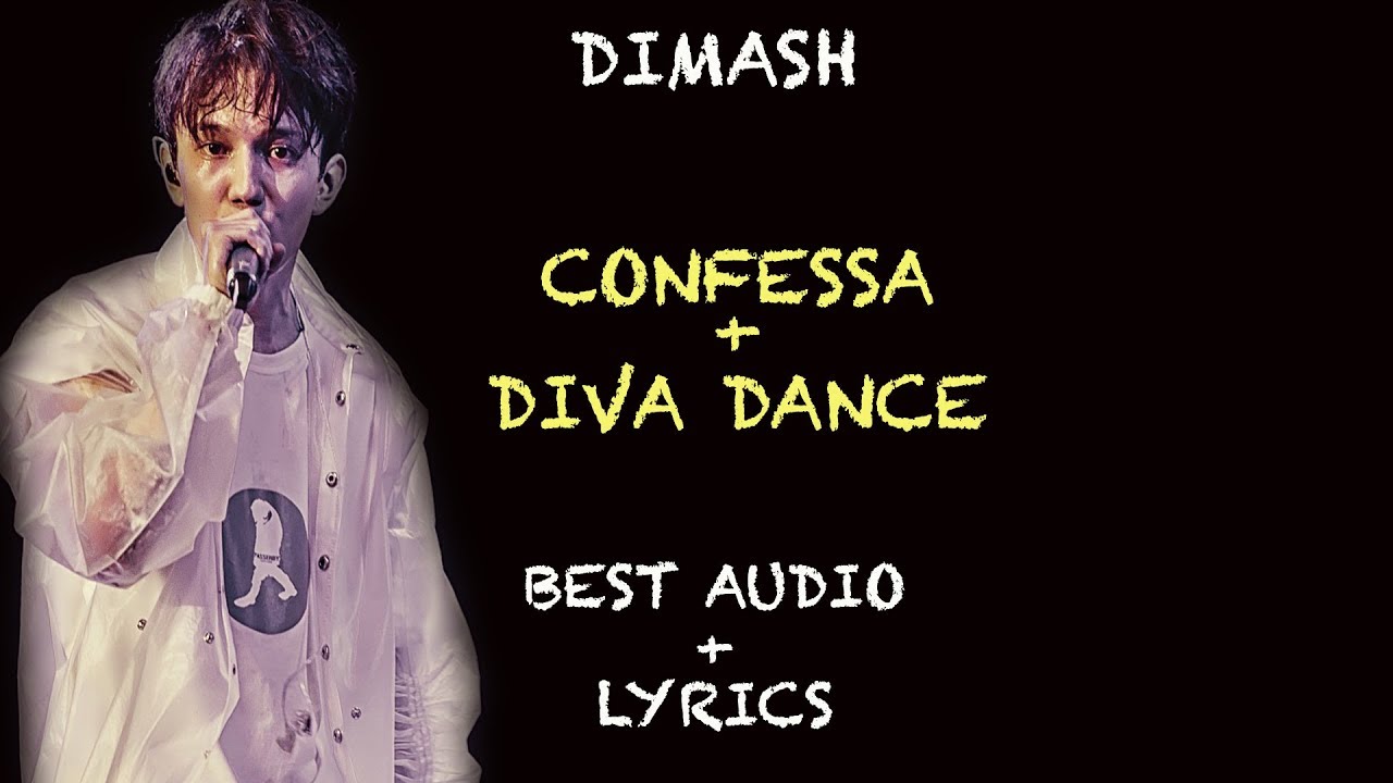 DIMASH || CONFESSA ☯ DIVA DANCE ( BEST AUDIO) ☯ LYRICS (RUS/ESP/ENG/ITA)