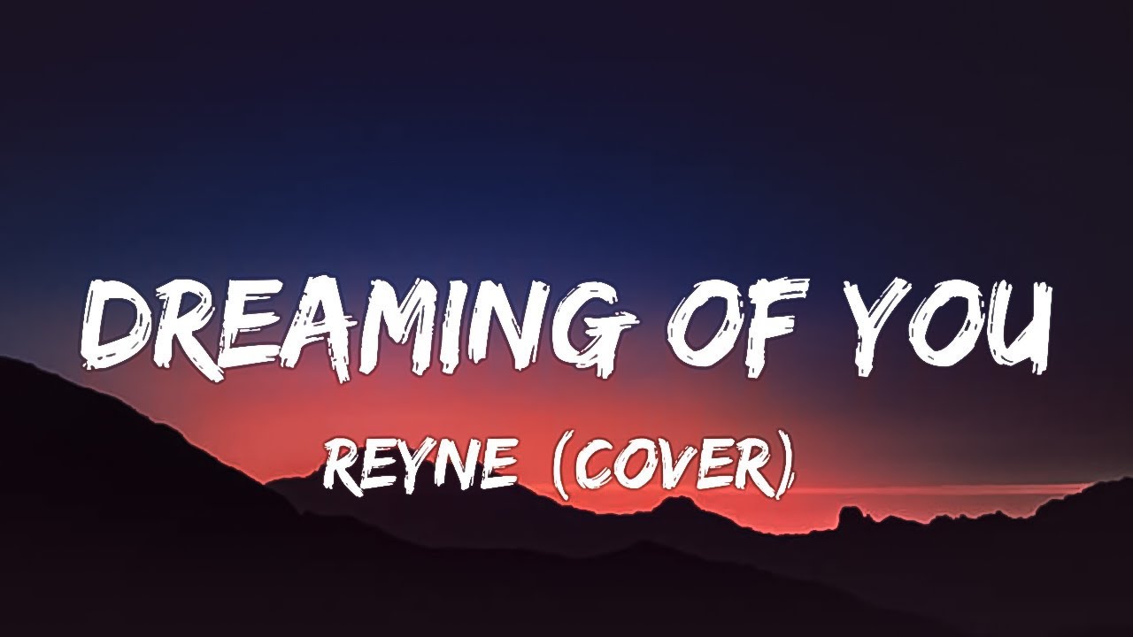 Reyne (Cover) - Dreaming Of You - Selena (Lyrics)