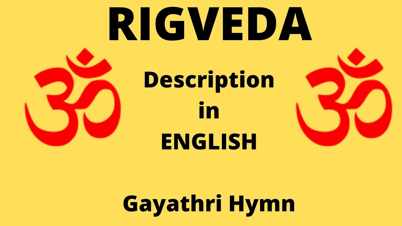 Rigveda (description in English)Gayathri hymn
