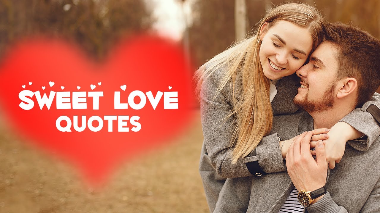 Sweet Love Quotes For Your Girlfriend - Words For The Soul