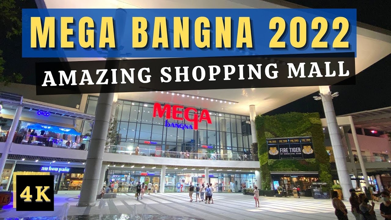 Mega Bangna 2022 - One of the best mall in Bangkok