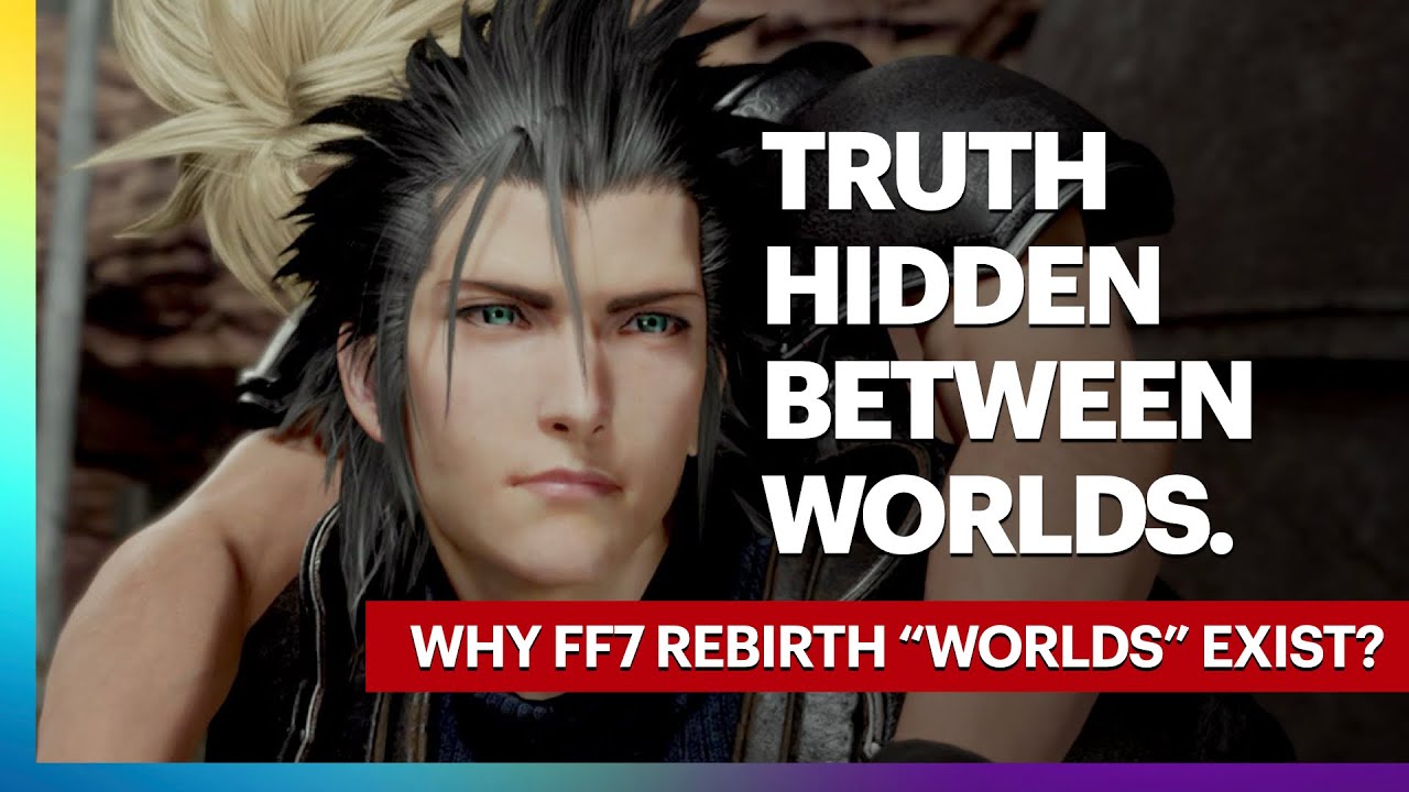 The WILDEST Theory and ‘Analysis’ of Worlds in FF7 Rebirth