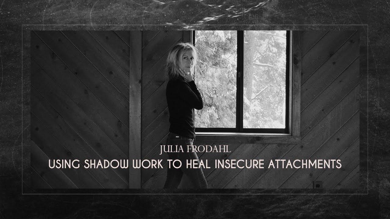 Using Shadow Work To Heal Attachment Styles