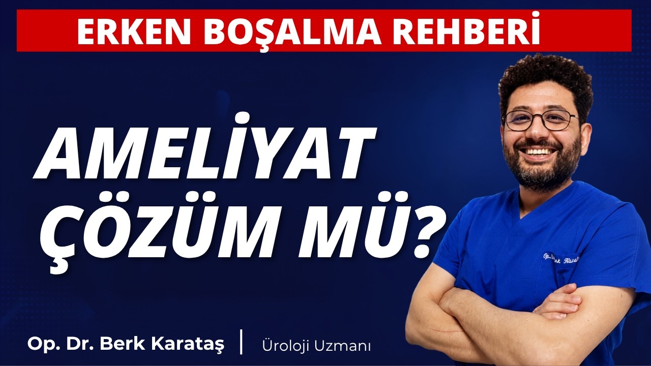 Erken Boşalmanın Cerrahi Tedavisi Var mı? Dorsal Sinir Nörektomisi