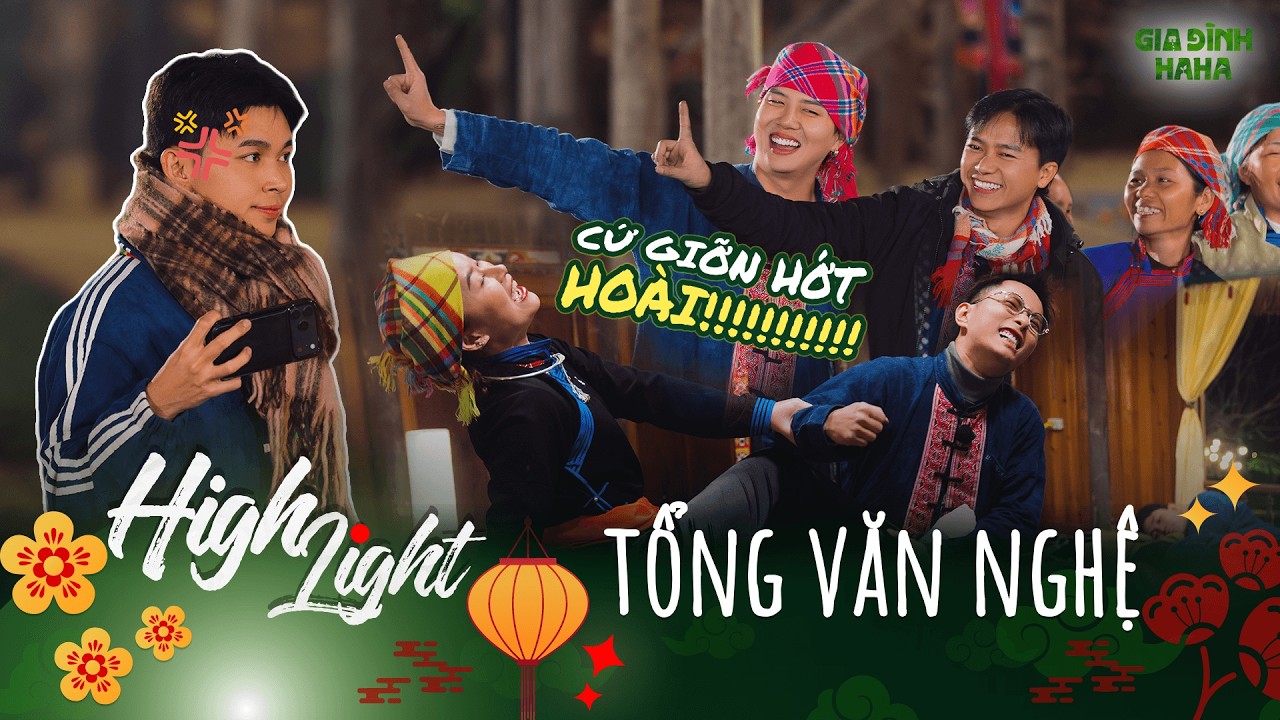 [ HIGHLIGHT ] 7749 tiết mục văn nghệ um sùm trong ngày cuối ở Bản Liền
