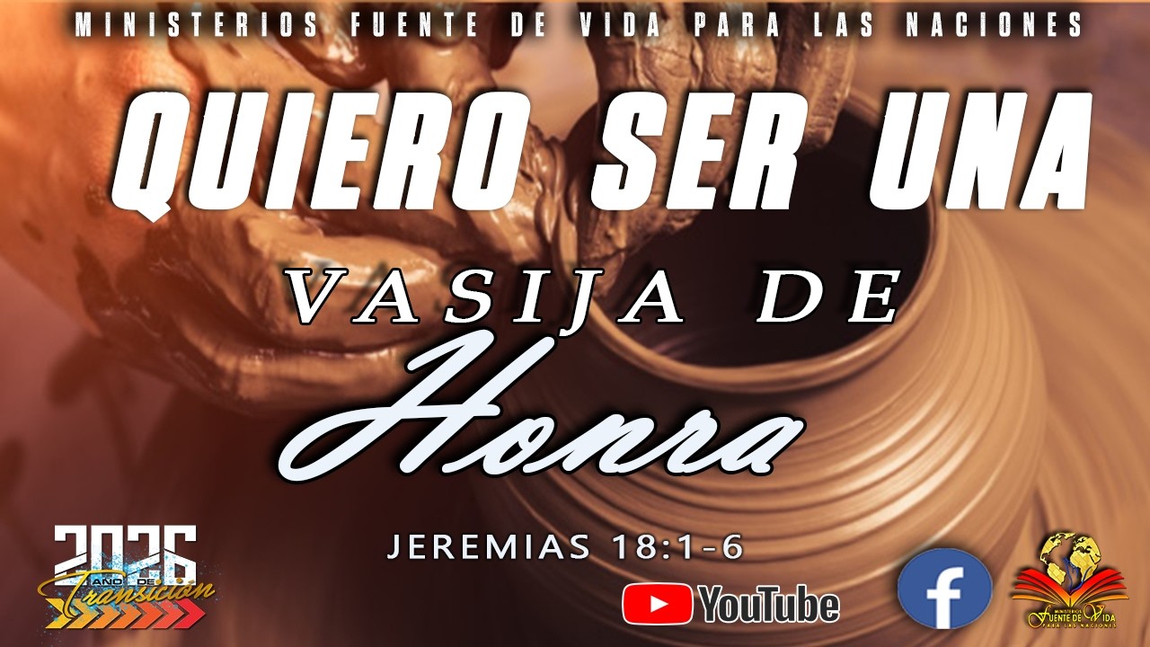 QUIERO SER UNA VASIJA DE HONRA  ||  JEREMIAS 18:1-6
