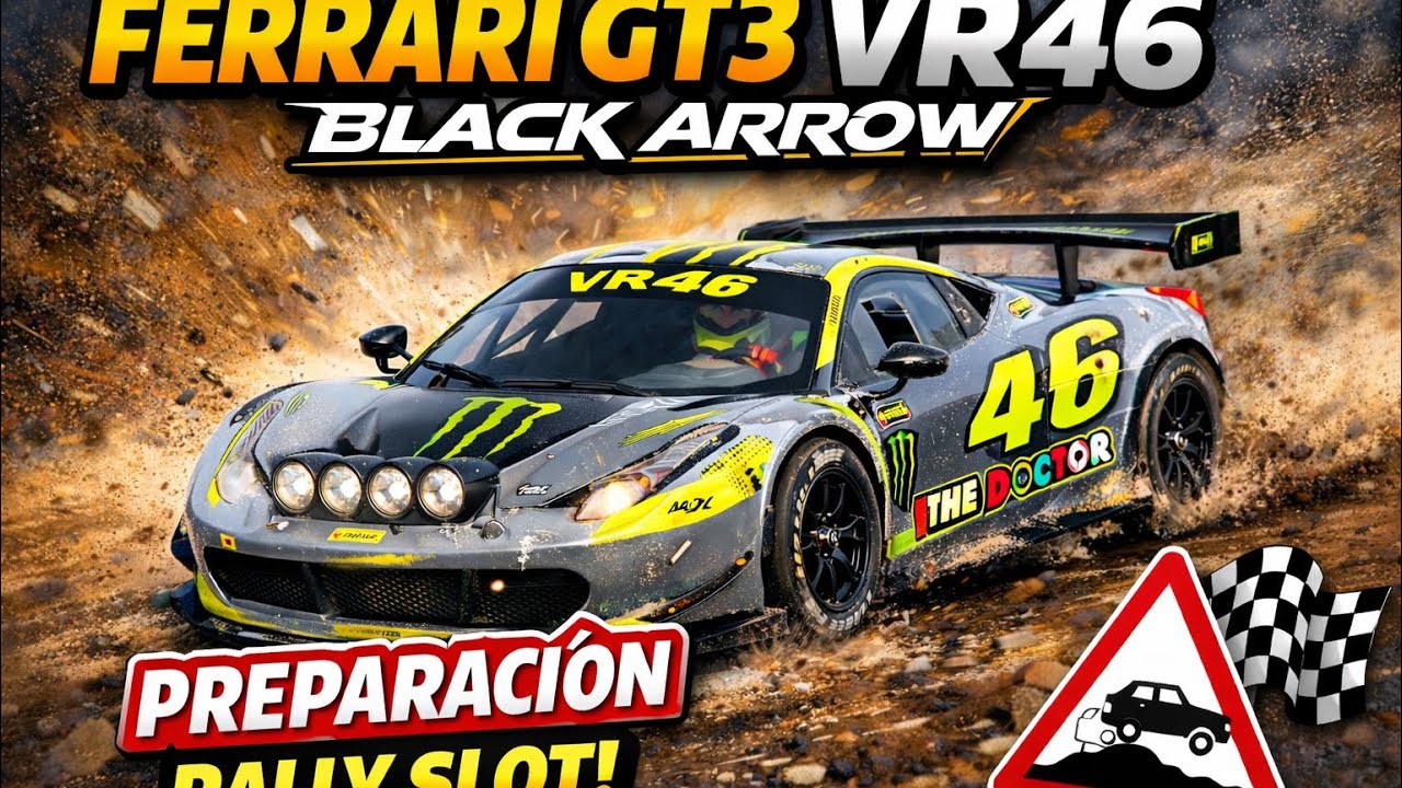 ❤️💛💚Ferrari gt3 Italia vr46 black arrow preparacion rally slot