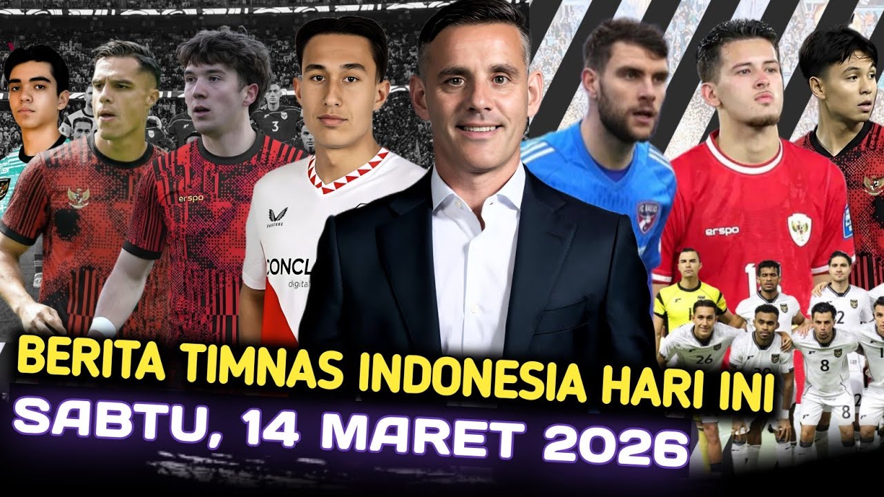 🔥Berita Timnas Indonesia Hari Ini ~ Sabtu, 14 Maret 2026