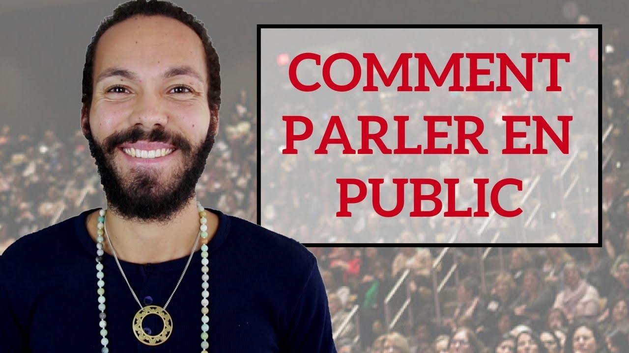 COMMENT PARLER EN PUBLIC