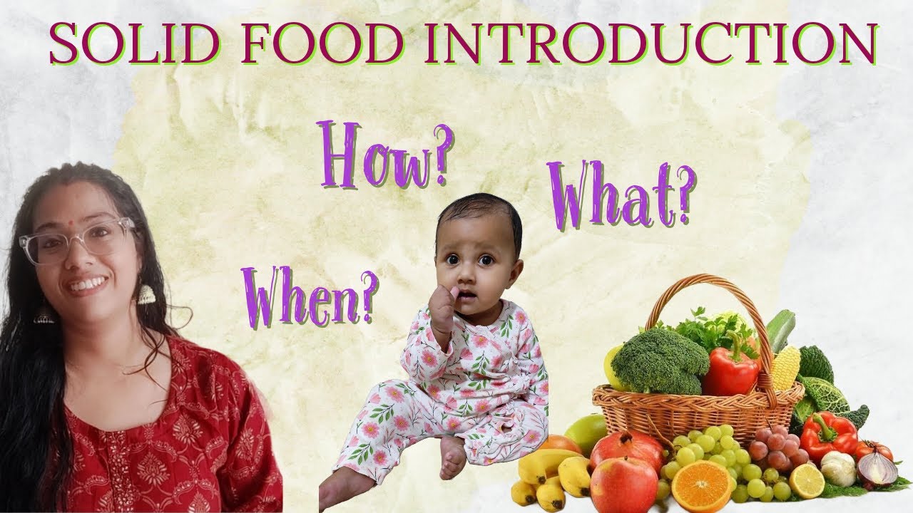 SOLID FOOD INTRODUCTION TO BABIES/WHEN,HOW N WHAT