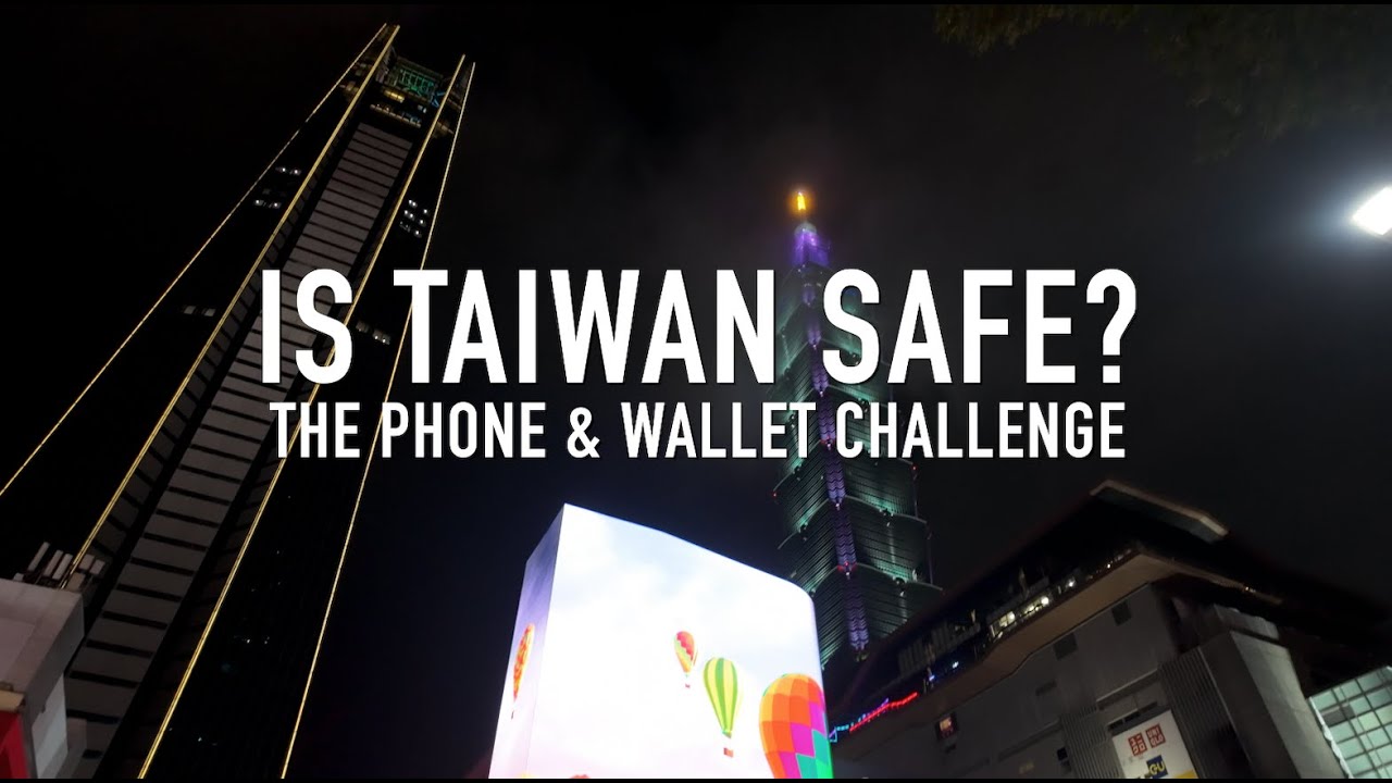 Is Taiwan SAFE? The Phone & Wallet Challenge