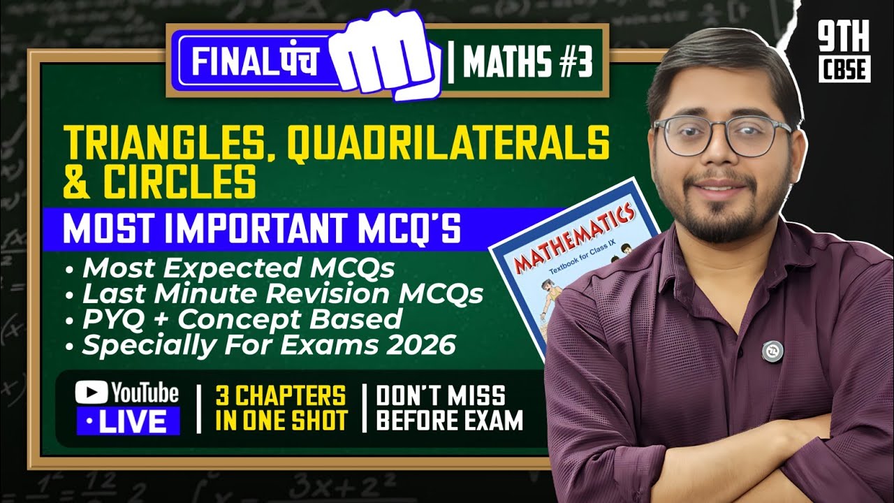 Class 9 Maths Live 🔴 Triangles + Quadrilaterals + Circles | Most Important MCQs | Final Exams 2026
