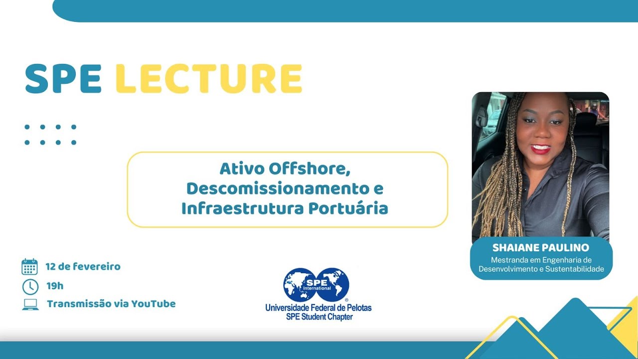 SPE Lecture - Ativo Offshore, Descomissionamento e Infraestrutura Portuária