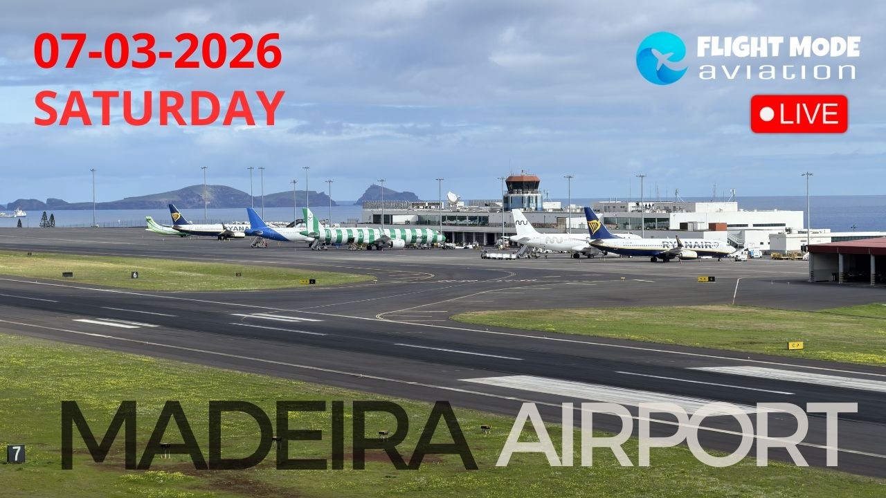 MADEIRA AIRPORT  SUTURDAY LIVE STREAM 07-03-2026
