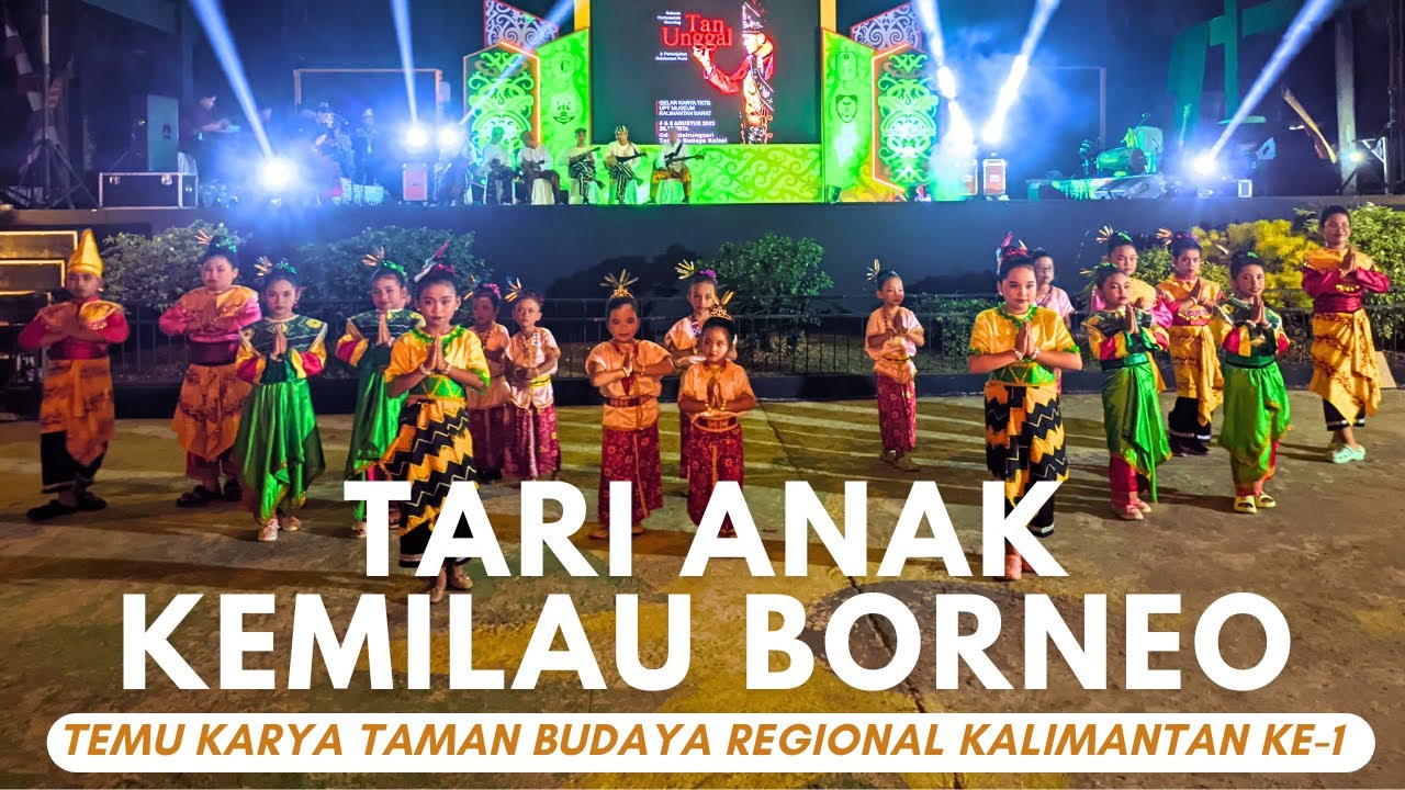 TARI ANAK KEMILAU BORNEO - TEMU KARYA TAMAN BUDAYA REGIONAL KALIMANTAN KE 1