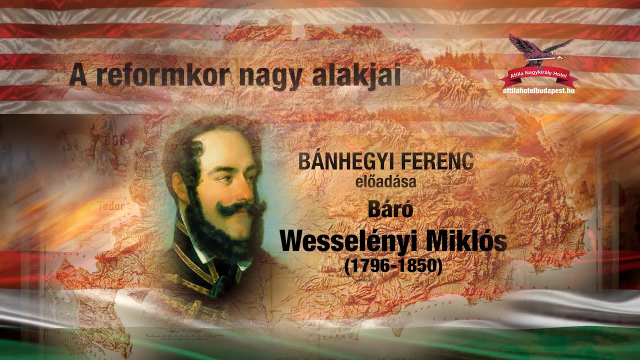 BÁNHEGYI FERENC előadása: WESSELÉNYI MIKLÓS