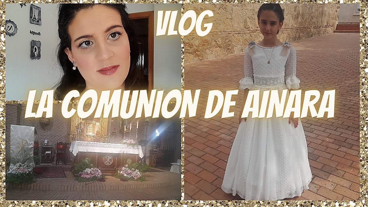VLOG COMUNION DE AINARA