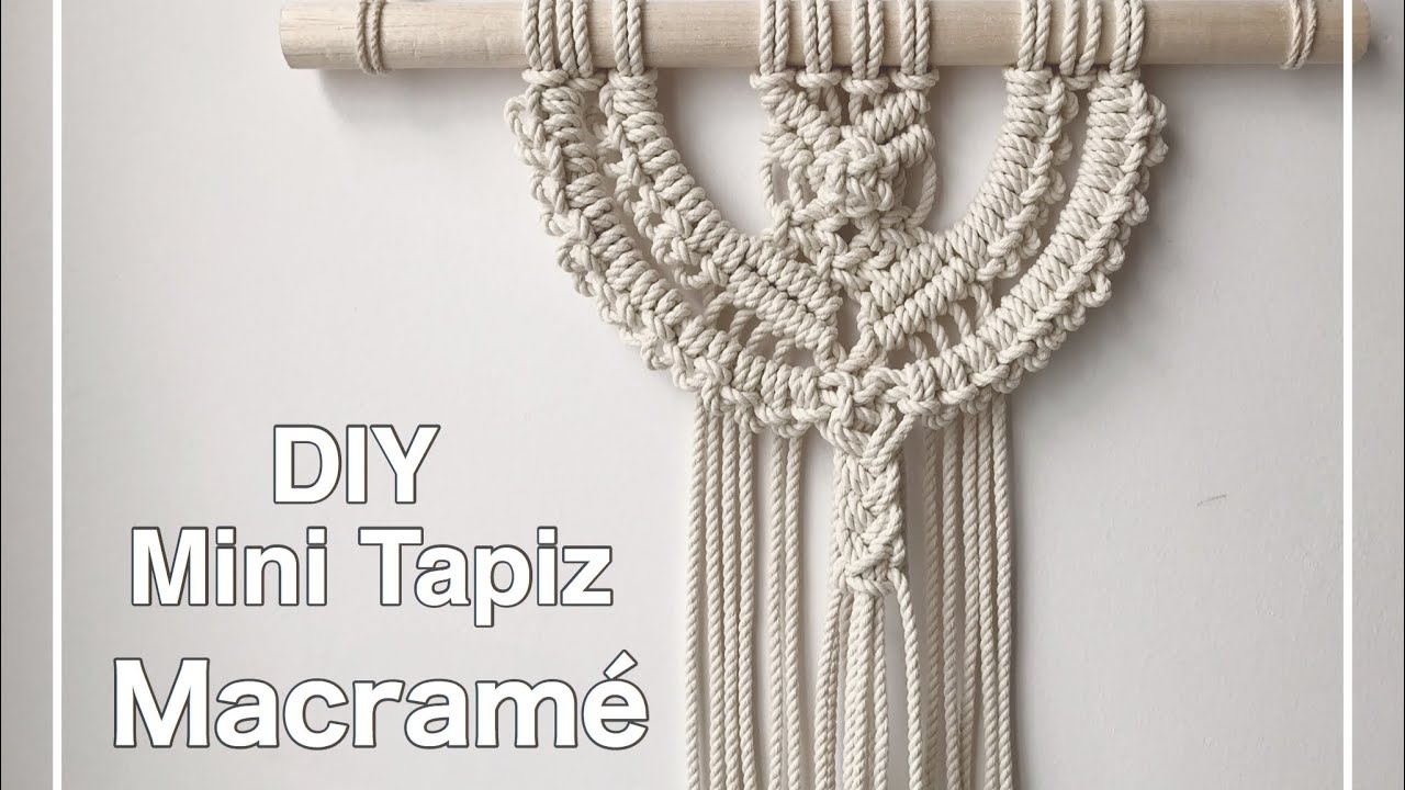 DIY Mini Tapiz Macram&eacute;/ DIY Mini Macrame Wall Hanging