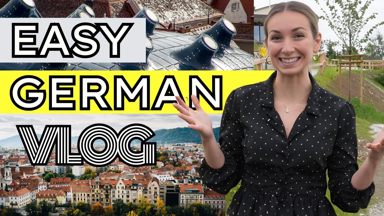 Easy German Vlog for Absolute Beginners | COMPREHENSIBLE INPUT (Graz)