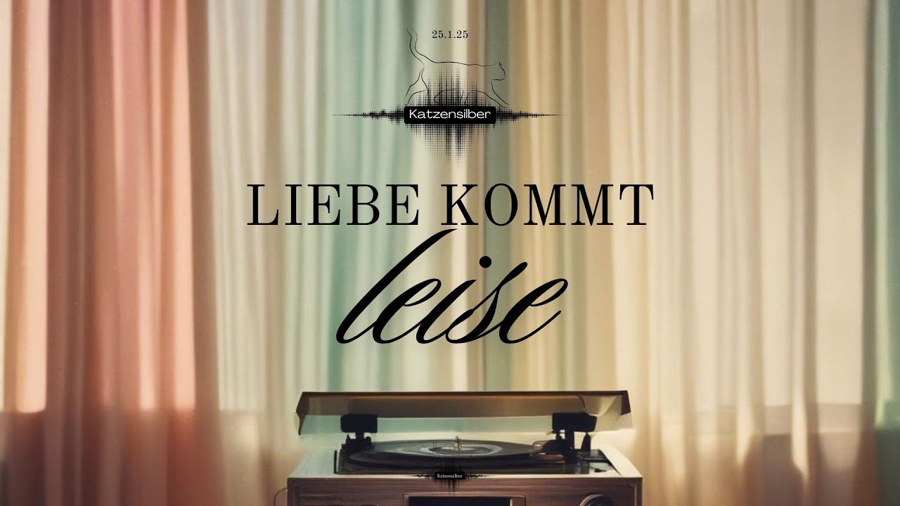 Liebe kommt leise - eine unendlich zärtliche Liebeserklärung @KatzeKatzensilber r