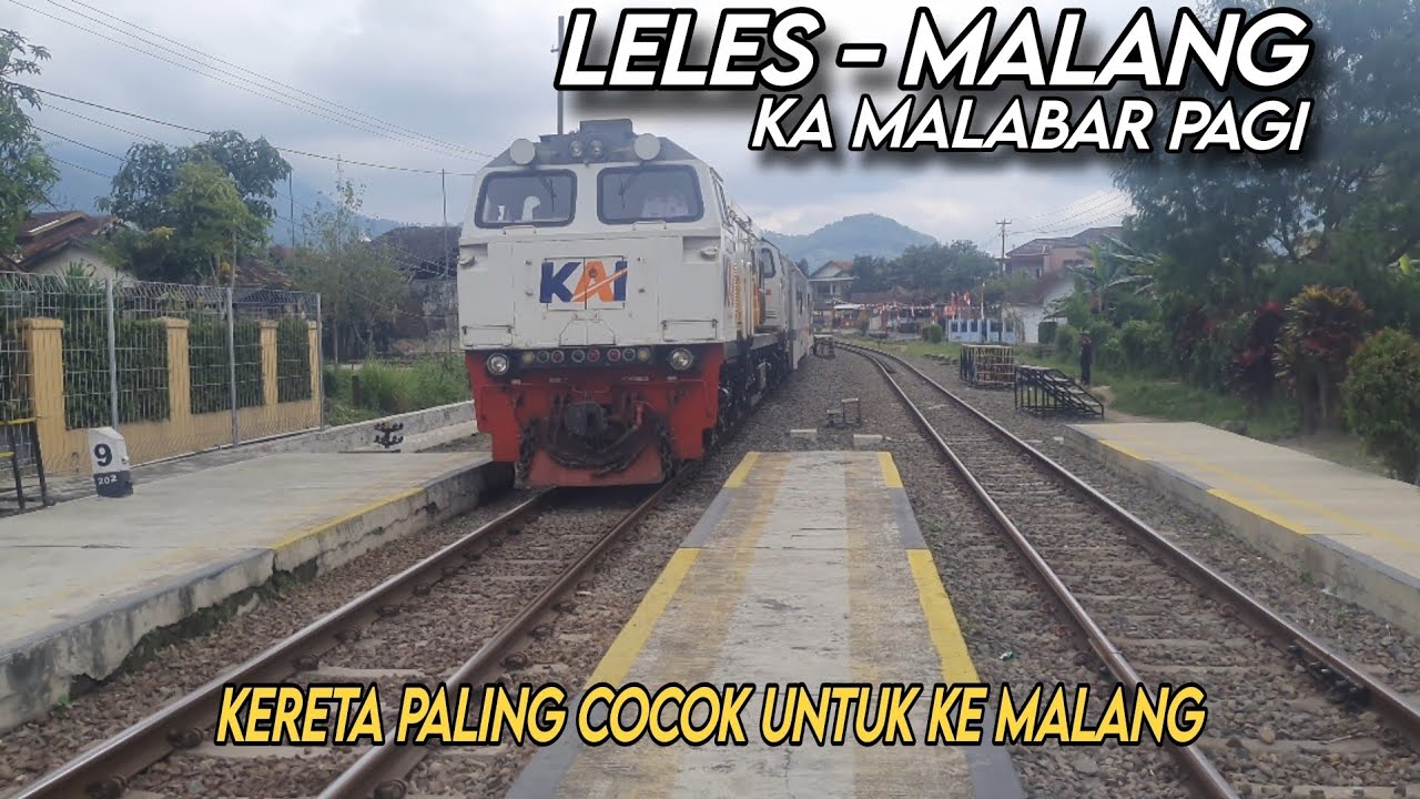 KERETA PALING RECOMMEND KE MALANG | Trip KA MALABAR PAGI  Leles - Malang