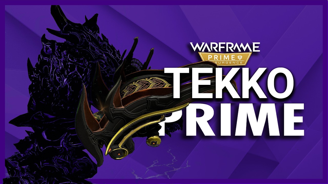 The resurgence: Tekko prime, slashing fists!