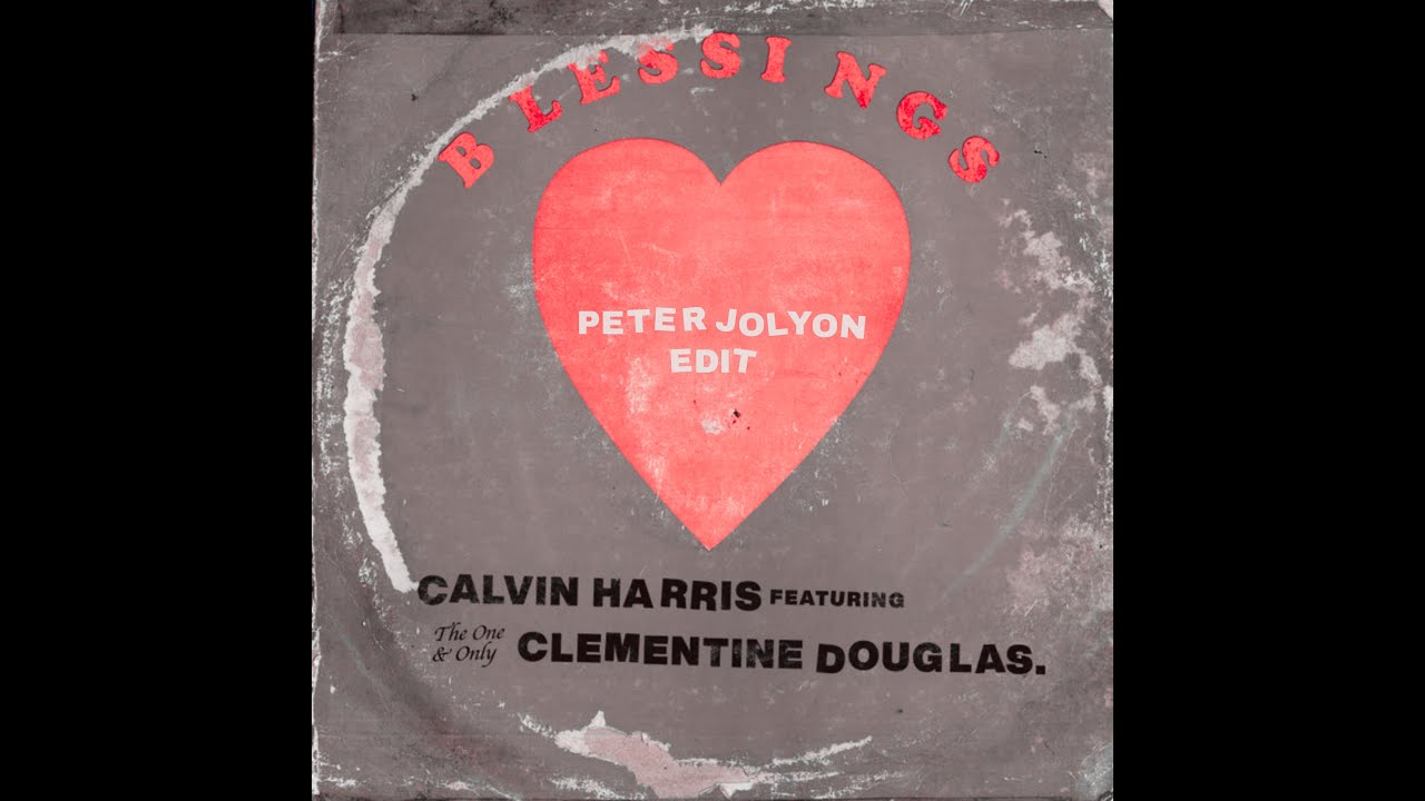 Calvin Harris - Blessings (Peter Jolyon Edit)