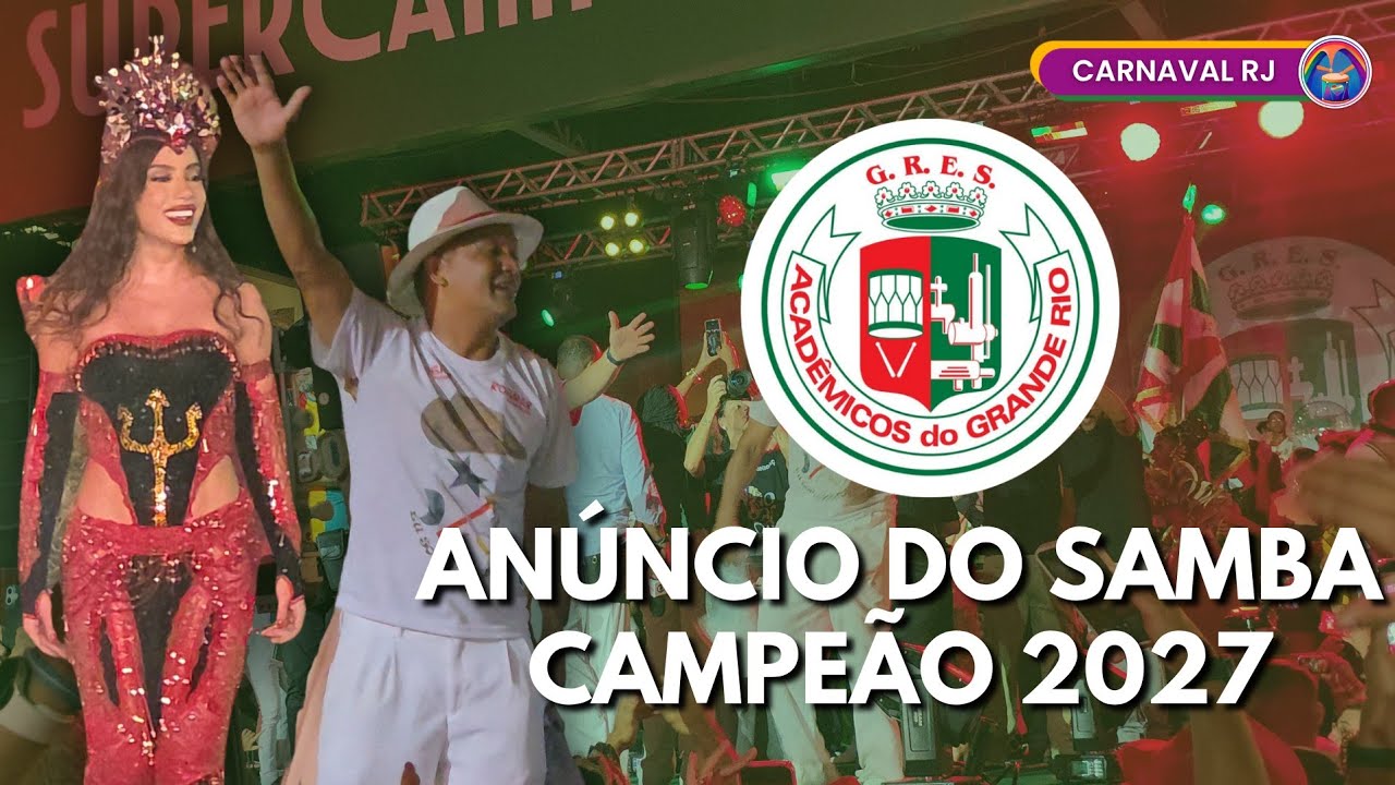 GRANDE RIO 2027 | MOMENTO DO AN&Uacute;NCIO DO SAMBA CAMPE&Atilde;O 