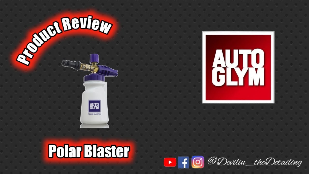 Autoglym Polar Blaster Snow Foam Lance | Product Review