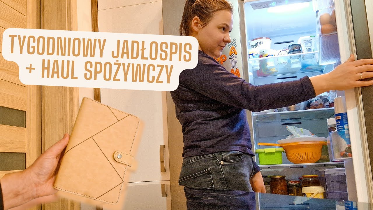 Tygodniowy PLAN POSIŁKÓW i ZAKUPY spożywcze | menu + haul Kaufland
