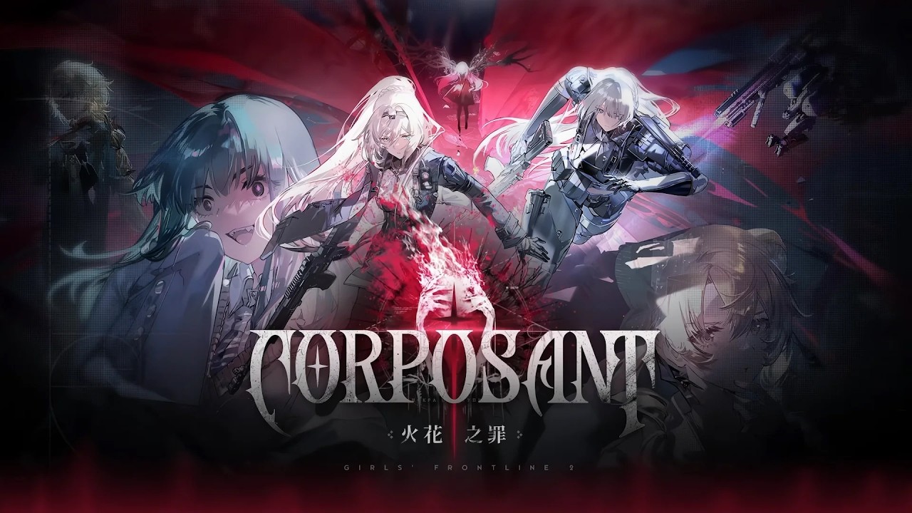 CORPOSANT PART - 1.5 | GIRLS FRONTLINE 2: EXILIUM |