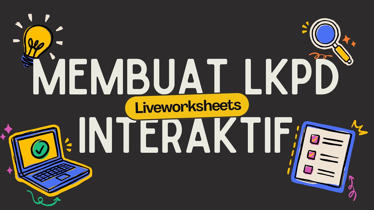 Membuat E-LKPD Menggunakan Liveworksheets